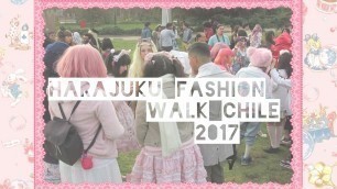 'Harajuku fashion Walk Chile 2017'