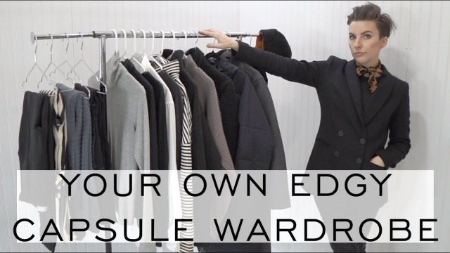 'EDGY CAPSULE WARDROBE : How to build your own!! / Edgy Minimalist / Styling Moods / Emily Wheatley'