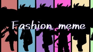 'Fashion meme (Gacha Club)'