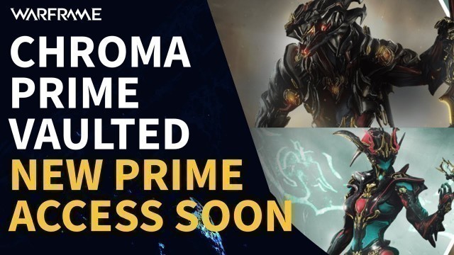 'Chroma Prime Vaulted & New Prime Access Soon (Warframe)'