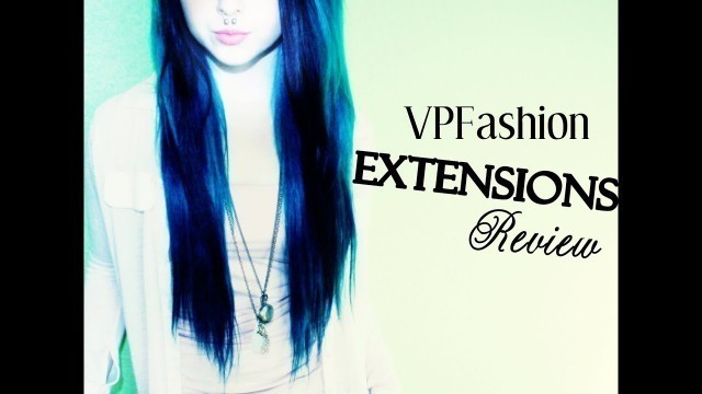 'VPFashion - Extensions Review\'! :)'