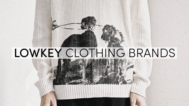 '5 LOWKEY CLOTHING BRANDS YOU SHOULD KNOW | Men\'s Fashion'