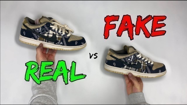 'REAL VS FAKE! TRAVIS SCOTT X NIKE SB DUNK COMPARISON!'