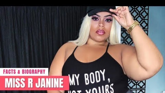 'Miss R Janine Biography | Wiki | Fashion Nova Curve Ambassador | Body Positivity Activist'