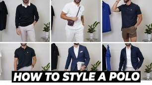 '8 Ways to Style a Polo | Men’s Outfit Ideas 2021'