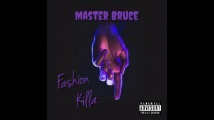 'Master Bruce - Fashion Killa'