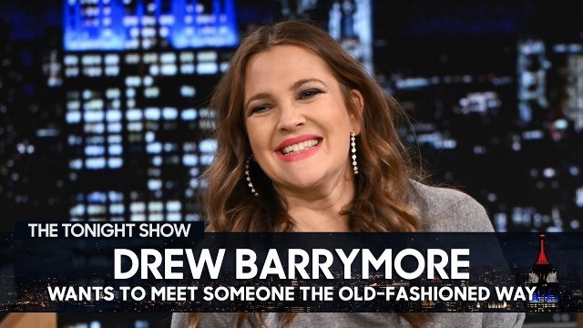 'Drew Barrymore Wants to Meet Someone the Old-Fashioned Way (Extended) | The Tonight Show'