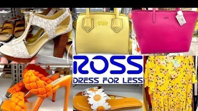 'ROSS DRESS FOR LESS SHOP WITH ME 2022 | DESIGNER HANDBAGS, SHOES, PLUS SIZE CLOTHES, SPRING & SUMMER'