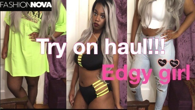 'FASHION NOVA HAUL 2019!!!:EDGY GIRL!!!'