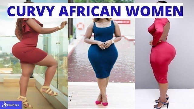 'Top 10 African Countries With the Most Curvy Women'