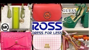 'ROSS DRESS FOR LESS SHOP WITH ME 2022 | NEW ITEMS | DESIGNER HANDBAGS, SHOES, HIGH HEELS, SANDALS'