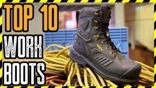 'TOP 10 BEST WORK BOOTS FOR MEN 2021'