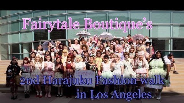 'FtB:2nd Harajuku Fashion Walk in LA'