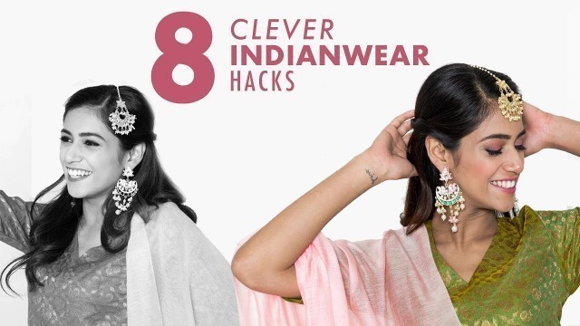 '8 Indianwear Fashion Hacks You Can\'t Miss'