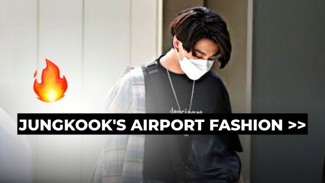 'Jungkook\'s *Airport* fashion is just fire 