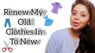 'Renew My Old Clothes In To New | Fashion Hacks | @Qurat Vlogs'