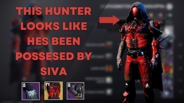 'DESTINY 2 FASHION: HOW TO MAKE YOUR HUNTER LOOK SIVA POSSESED (EDGY DARK NANO SIVA TECH HUNTER LOOK)'