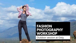 'Fashion Photography workshop | Behind the scenes | Ooty'