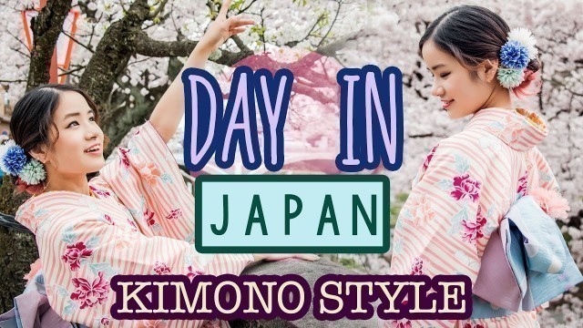 'A Day in JAPAN | Wearing a Kimono | SAKURA Cherry Blossoms | KimDao'