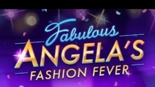 'Fabulous: Angela\'s Fashion Fever FINALE Storyline and gameplay'