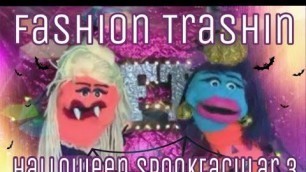 'Fashion Trashin 32; Halloween Spooktacular 3'