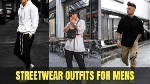 'StreetWear Outfits Ideas for men\'s | Men’s Fashion Lookbook'