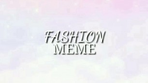 'fashion meme | ft.OCs'