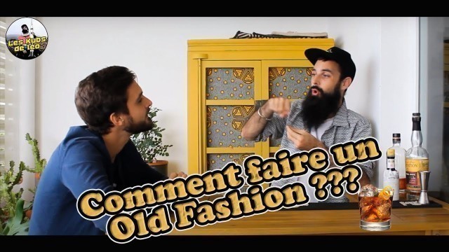 'Comment faire un Old Fashion ? C\'est super simple'