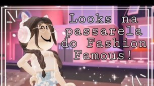 'LOOKS NA PASSARELA DO FASHION FAMOUS! (Roblox)'