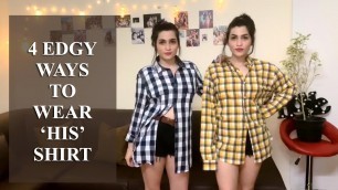 '4 EDGY WAYS TO STYLE \'HIS\' SHIRT | SHAGUN SHREYA STYLE | TWIN FASHION'