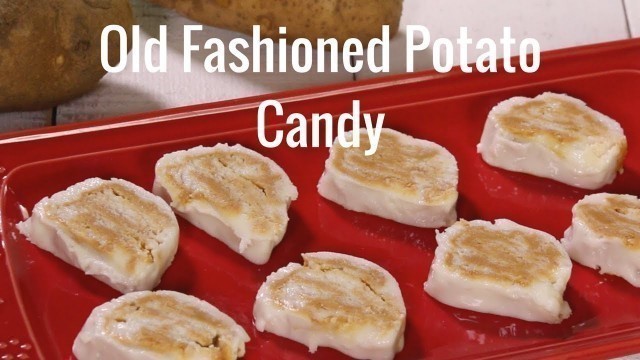 'Old Fashioned Potato Candy'