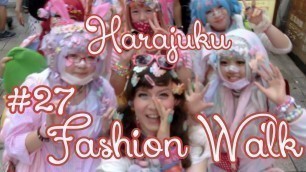 '「原宿ファッションウォーク#27」　Harajuku Fashion Walk: Kawaii Japanese Fashion + Sebastian Masuda message!!!'