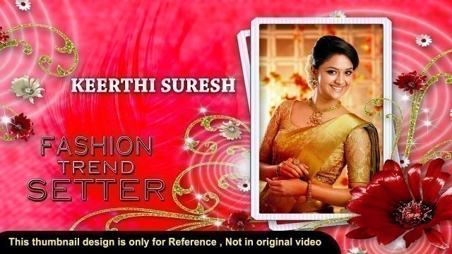 'Keerthi Suresh Actress | Stylish Fashion trends | New fashion Trend | Celebrity Fashion Trendsetter'