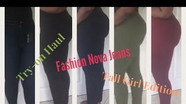 'Fashion Nova JEANS Try On Haul/TALL GIRL EDITION'