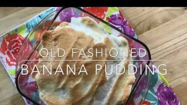 'Old Fashion Banana Pudding'