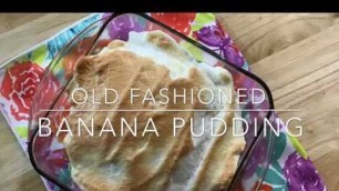 'Old Fashion Banana Pudding'