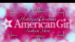 'Historical Christmas Fashion Show (1776 to 2020) An American Girl Adventure'