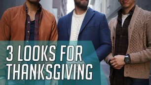 '3 Looks for Thanksgiving || Casual, Semi-Casual, Dressy || Thanksgiving Outfits 2019'