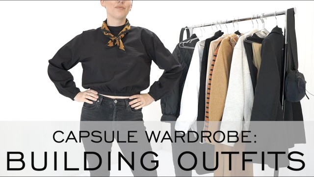 'CAPSULE WARDROBE Part 3: Building Your Outfits / Minimalist Fashion / Edgy Style / Emily Wheatley'