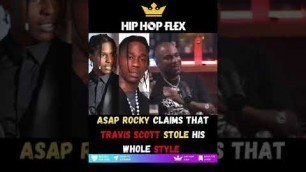 '#AsapRocky Claims #TravisScott Stole His Woke Style From Him… 