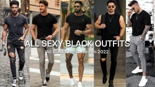 'All Attractive Black Outfit for Men | Sexy and Stylish Casual Outfit | All Black Outfit Combination'