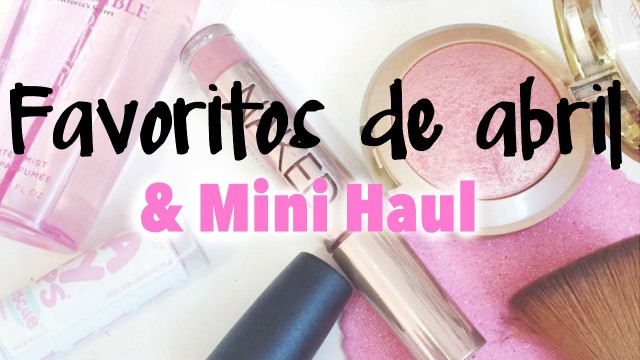 'Favoritos de Abril 2015 & Mini Haul ♡ Princesapink105'