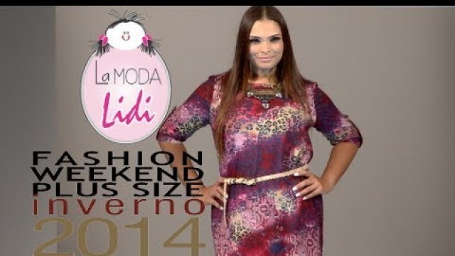 'La Moda Lidi - Desfile Fashion Weekend Plus Size INVERNO 2014 - 9ª Edição'