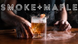 'The Smoked Maple Old Fashioned Cocktail'