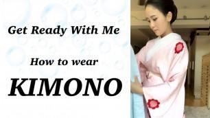 '【GRWM】How to wear Kimono'