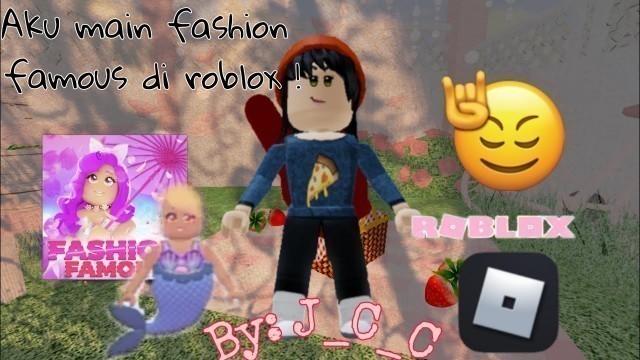 'AKU MAIN FASHION FAMOUS DI ROBLOX !!'