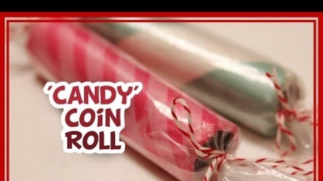 '\'Old Fashion Candy\' Coin Rolls - Whitney Crafts'