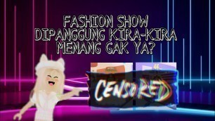 'FASHION SHOW DIPANGGUNG KIRA-KIRA MENANG GAK YA? ||FASHION FAMOUS ROBLOX INDONESIA||'