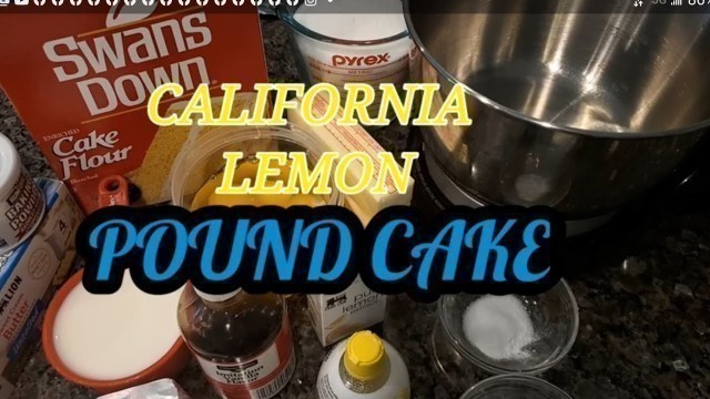 'HOW TO MAKE CALIFORNIA LEMON POUND CAKE|OLD FASHION POUND CAKE WITH LEMON ICING'