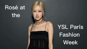 'Rosé at the YSL Paris Fashion Week'